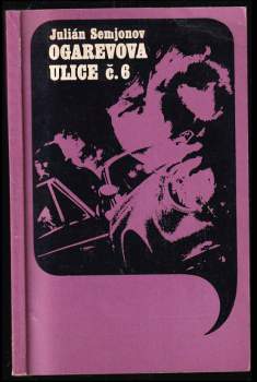 Julián Semjonov: Ogarevova ulice č. 6
