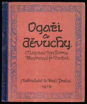 Ogaři a děvuchy - Jan Petrus (1918, B. Kočí) - ID: 255948