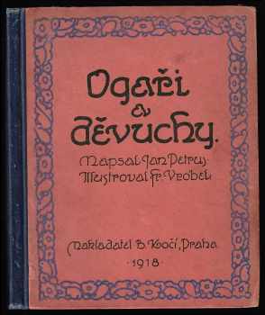 Ogaři a děvuchy - Jan Petrus (1918, B. Kočí) - ID: 553632