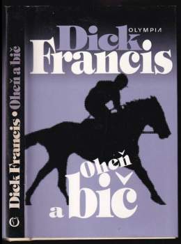 Dick Francis: Oheň a bič