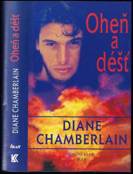 Diane Chamberlain: Oheň a déšť