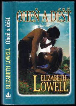 Elizabeth Lowell: Oheň a déšť