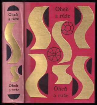 Oheň a růže