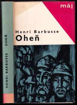 Oheň : deník bojového družstva - Henri Barbusse (1965, Naše vojsko) - ID: 69565