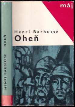 Oheň : deník bojového družstva - Henri Barbusse (1965, Naše vojsko) - ID: 732352