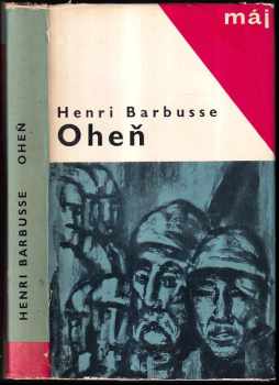 Oheň : deník bojového družstva - Henri Barbusse (1965, Naše vojsko) - ID: 747241