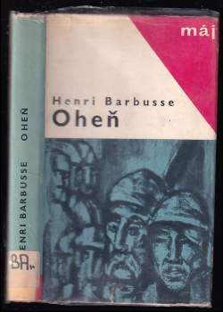 Oheň : deník bojového družstva - Henri Barbusse (1965, Naše vojsko) - ID: 789646