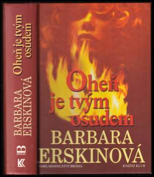 Barbara Erskine: Oheň je tvým osudem