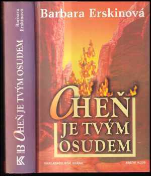 Oheň je tvým osudem - Barbara Erskine (2001, Brána) - ID: 579332