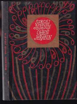 Sergej Aleksandrovič Jesenin: Oheň jeřabin