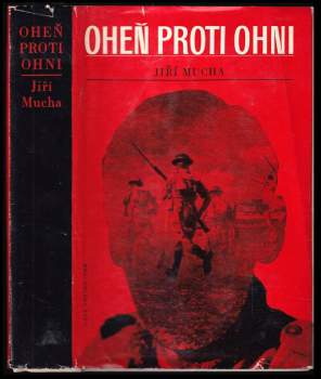 Jiří Mucha: Oheň proti ohni
