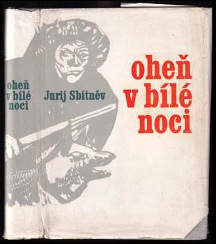 Jurij Nikolajevič Sbitnev: Oheň v bílé noci