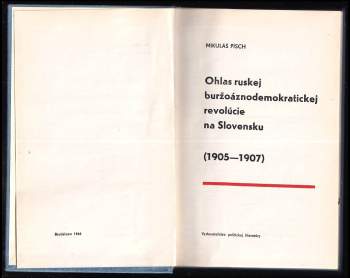 Mikuláš Písch: Ohlas ruskej buržoáznodemokratickej revolúcie na Slovensku, 1905-1907