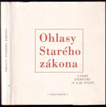 Ohlasy Starého zákona v české literatuře 19. a 20. století
