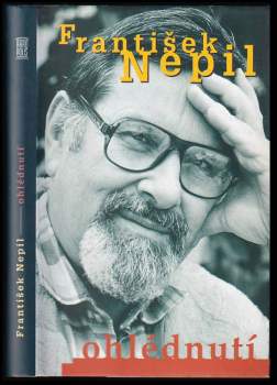 Ohlédnutí - František Nepil (1998, Akropolis) - ID: 773504