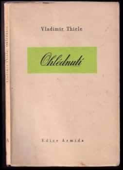 Ohlédnutí - Vladimír Thiele (1943, Rudolf Kmoch) - ID: 629600