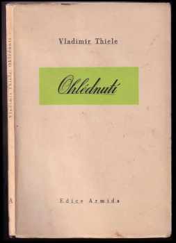 Vladimír Thiele: Ohlédnutí