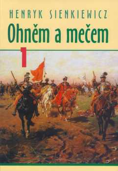 Henryk Sienkiewicz: Ohněm a mečem