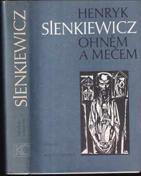 Ohněm a mečem - Henryk Sienkiewicz (1986, Odeon) - ID: 774997
