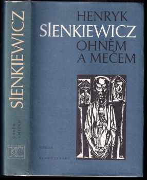 Ohněm a mečem - Henryk Sienkiewicz, Roman Kvasnický (1986, Odeon) - ID: 449472