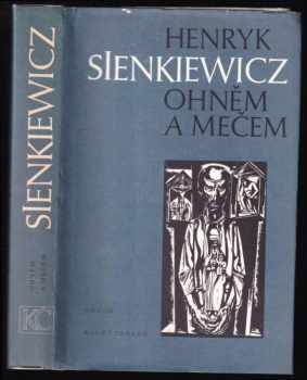 Ohněm a mečem - Henryk Sienkiewicz, Roman Kvasnický (1986, Odeon) - ID: 826884