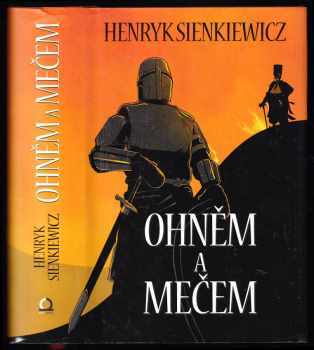 Henryk Sienkiewicz: Ohněm a mečem