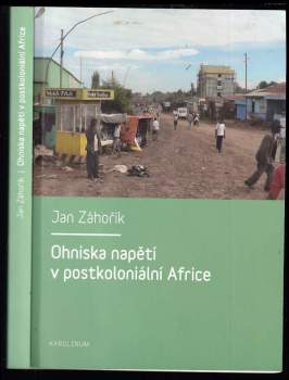 Jan Zahorik: Ohniska napětí v postkoloniální Africe