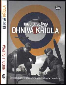 Hugo J Slípka: Ohnivá křídla
