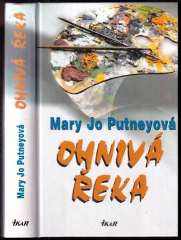 Mary Jo Putney: Ohnivá řeka