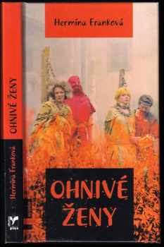 Hermína Franková: Ohnivé ženy