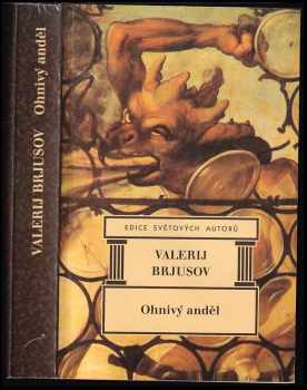 Ohnivý anděl : román o XVI hlavách - Valerij Jakovlevič Brjusov (1997, Aurora) - ID: 526961