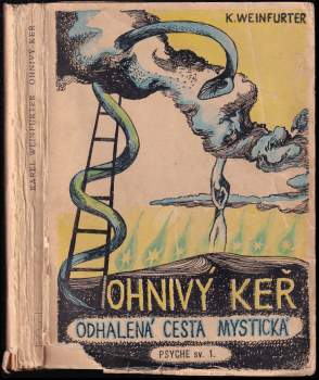 Karel Weinfurter: Ohnivý keř