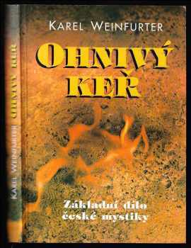 Karel Weinfurter: Ohnivý keř