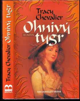 Tracy Chevalier: Ohnivý tygr : román