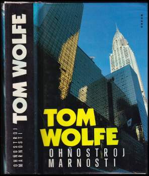 Tom Wolfe: Ohňostroj marnosti