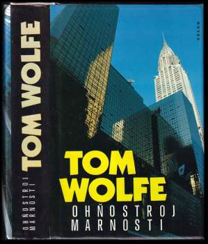 Tom Wolfe: Ohňostroj marnosti