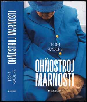 Tom Wolfe: Ohňostroj marnosti