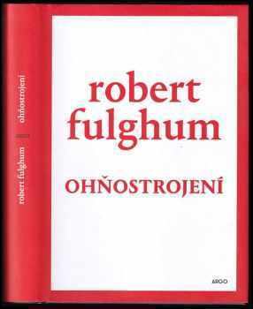 Robert Fulghum: Ohňostrojení