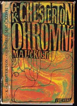 G. K Chesterton: Ohromné maličkosti ; Obrany