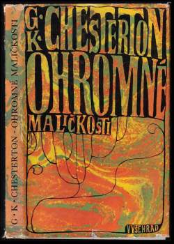 G. K Chesterton: Ohromné maličkosti ; Obrany