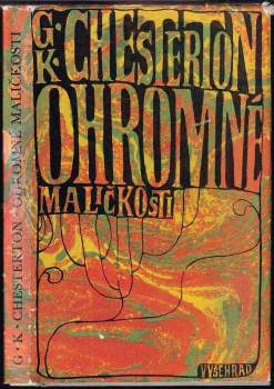 G. K Chesterton: Ohromné maličkosti ; Obrany