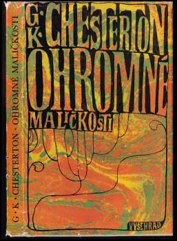 G. K Chesterton: Ohromné maličkosti ; Obrany