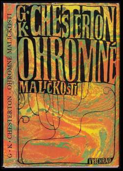 G. K Chesterton: Ohromné maličkosti ; Obrany