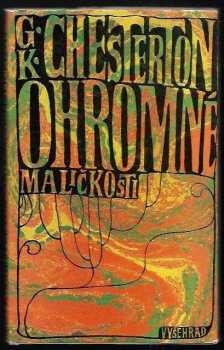 G. K Chesterton: Ohromné maličkosti ; Obrany