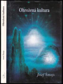 Josef Šmajs: Ohrožená kultura