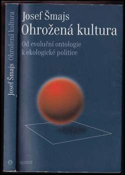 Josef Šmajs: Ohrožená kultura