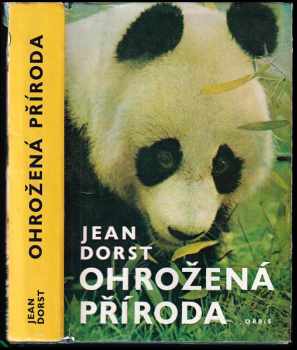 Jean Dorst: Ohrožená příroda