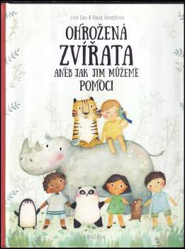 Ohrožená zvířata, aneb, Jak jim můžeme pomoci