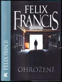 Felix Francis: Ohrožení