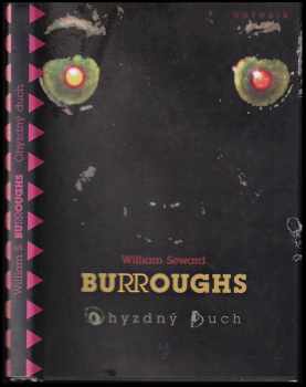 📗 Ohyzdný duch William Seward Burroughs 1995